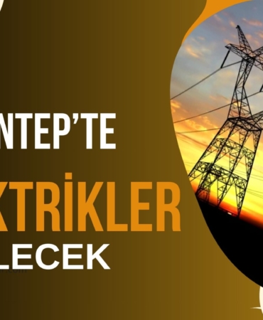 31 Aralık'ta Gaziantep'te Elektrik Kesintisi Yaşanacak