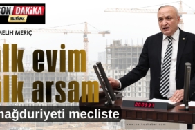 CHP’li Meriç, “İlk Evim İlk Arsa Mağduriyetini Soru Önergesiyle Meclise Taşıdı