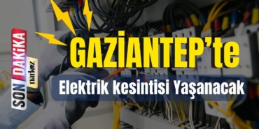 Gaziantep Şahinbey İlçesinde Elektrik Kesintisi