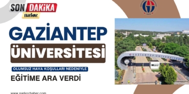 Gaziantep Üniversitesi'nde Olumsuz Hava Koşulları Nedeniyle Eğitime Ara Verildi