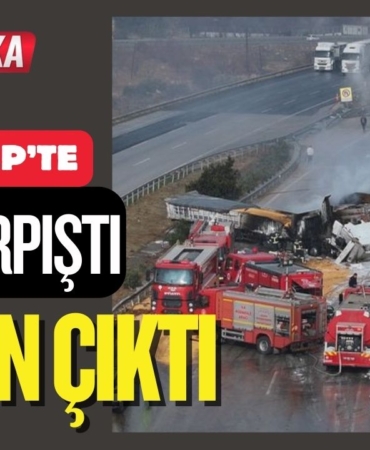 Gaziantep'te 3 tır çarpıştı! Kaza sonrası yangın çıktı