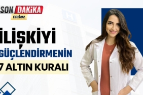 İlişkiyi güçlendirmenin 7 altın kuralı