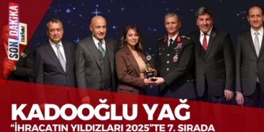 Kadoğlu Yağ “İhracatın Yıldızları 2025”te 7. Sırada