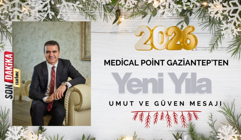 Medical Point Gaziantep’ten Yeni Yıla Umut ve Güven Mesajı