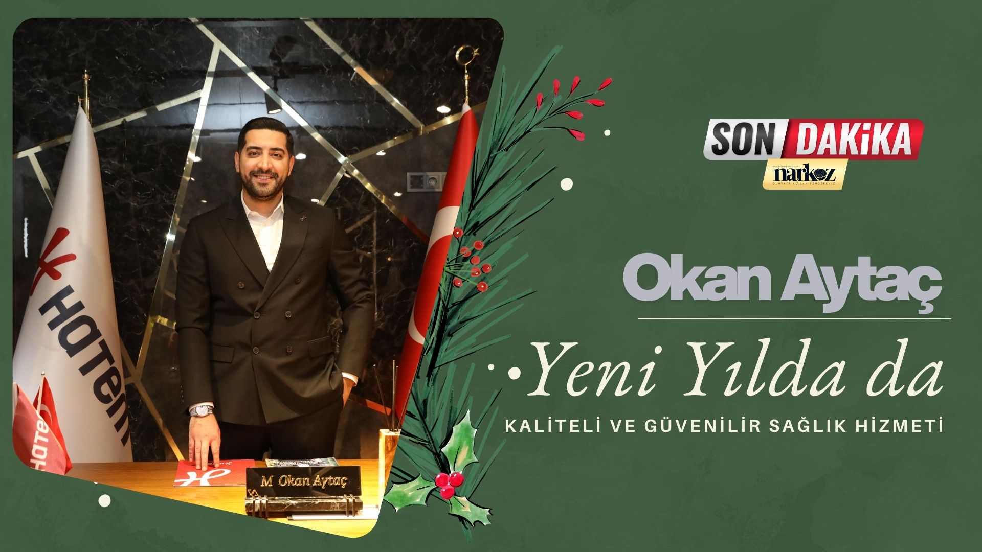 Okan Aytaç Yeni Yılda da kaliteli ve güvenilir sağlık hizmeti