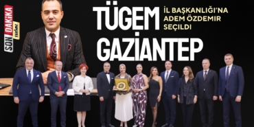 TÜGEM Gaziantep İl Başkanlığı’na Adem Özdemir Seçildi