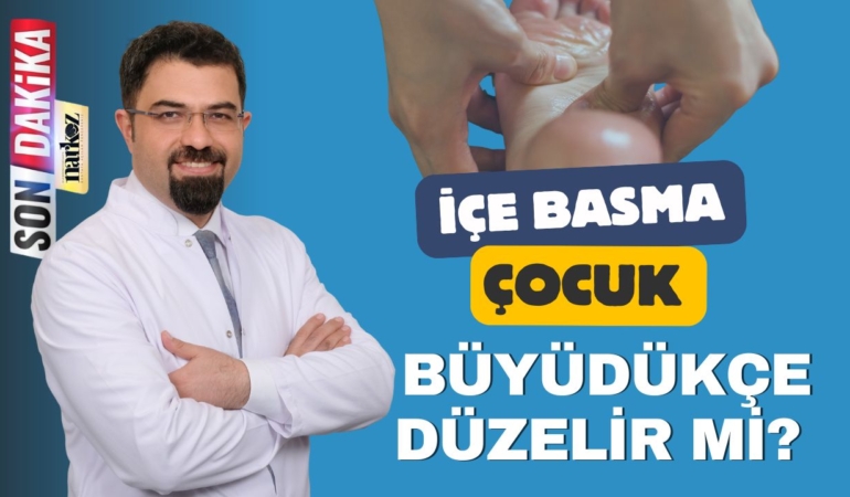 çocuklarda içe basma düzelir mi
