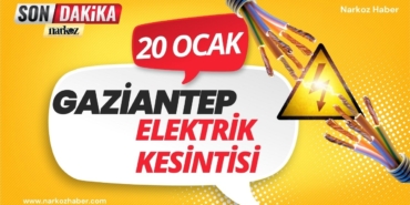 20 Ocak Gaziantep Şahinbey İlçesi’nde Elektrik Kesintisi