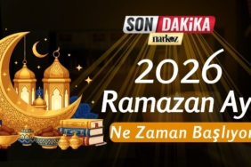 2026 Ramazan Ayı Ne Zaman Başlıyor İlk Sahur ve İlk İftar Tarihleri Belli Oldu!