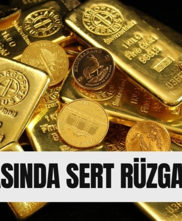 Altın Piyasasında Sert Rüzgarlar!