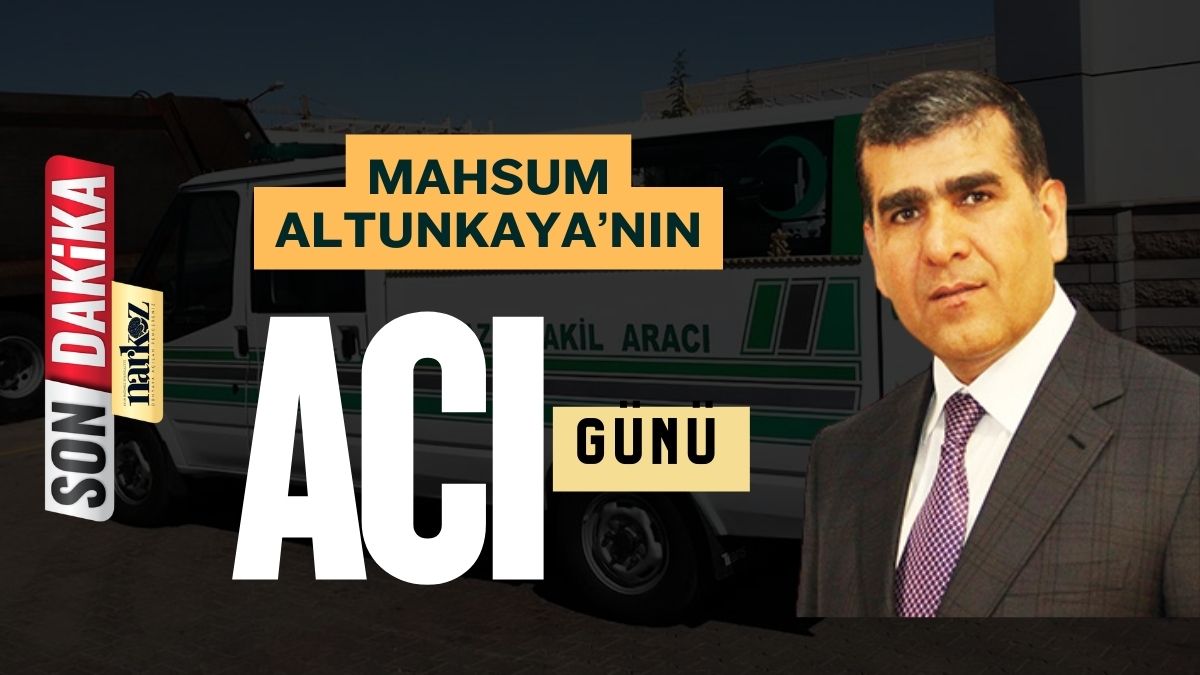 Altunkaya Ailesinin Acı Günü İş İnsanı Kasım Altunkaya Vefat Etti