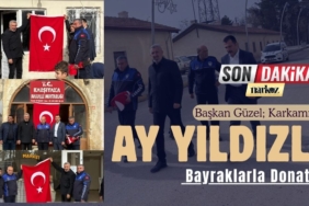 Başkan Güzel; Karkamış’ı Ay Yıldızlı Bayraklarla Donattı