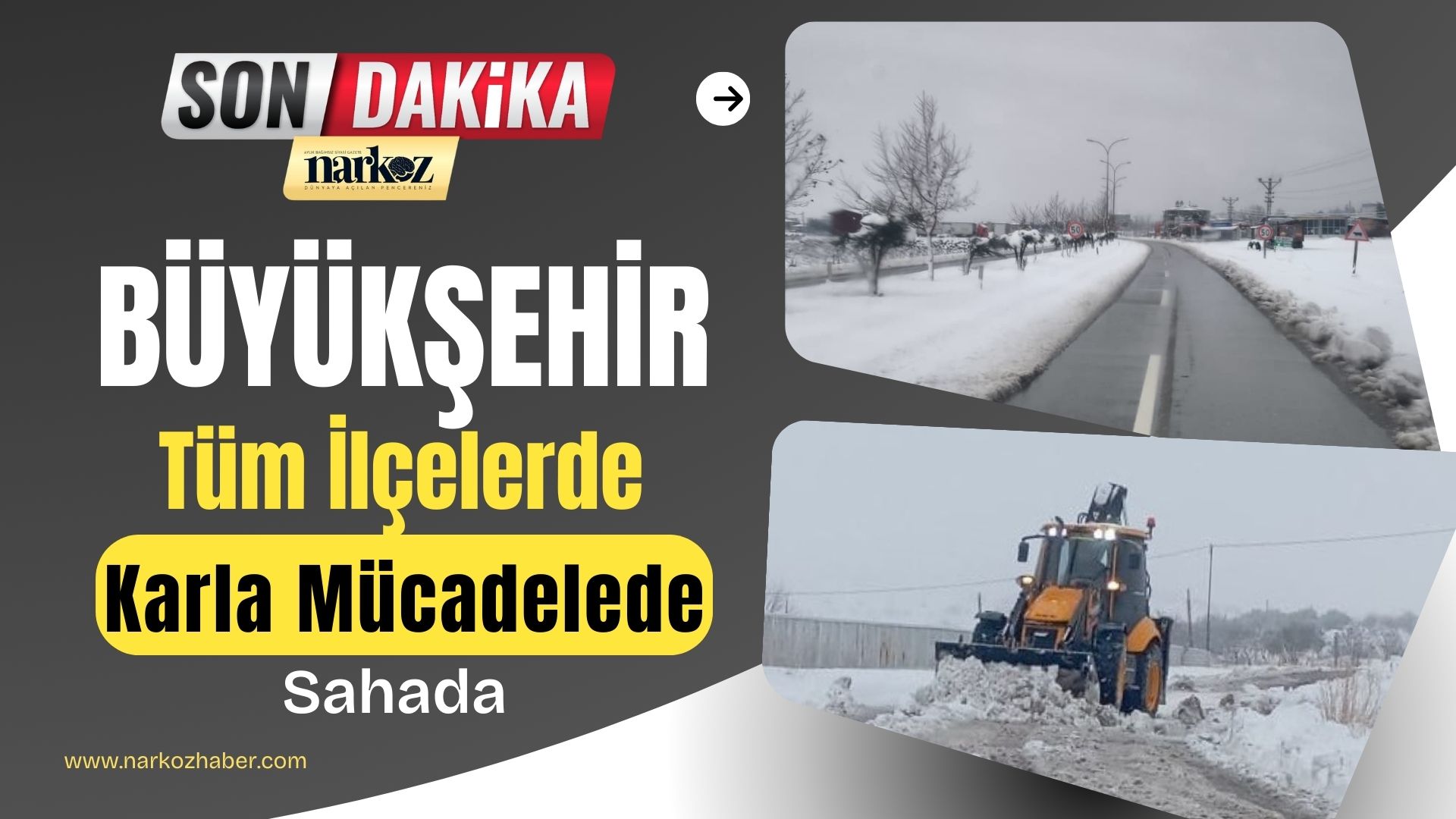 Büyükşehir Eş Zamanlı Tüm İlçelerde Karla Mücadelede Sahada