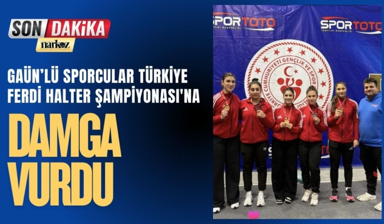 GAÜN’lü Sporcular Türkiye Ferdi Halter Şampiyonası’na Damga Vurdu