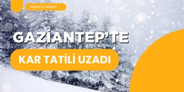 GAZİANTEPTE KAR TATİLİ UZADI