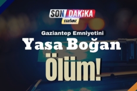 Gaziantep Emniyetini Yasa Boğan Ölüm!