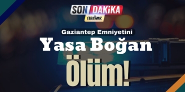 Gaziantep Emniyetini Yasa Boğan Ölüm!