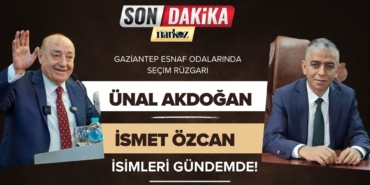 Gaziantep Esnaf Odalarında Seçim Rüzgarı Ünal Akdoğan ve İsmet Özcan İsimleri Gündemde!