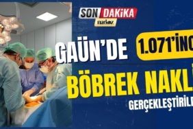 Gaziantep Üniversitesi'nde 1.071’inci Böbrek Nakli Gerçekleştirildi