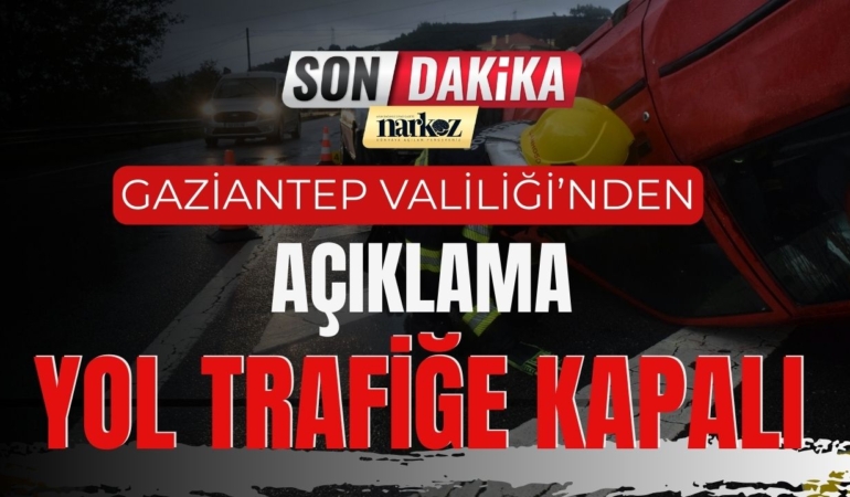 Gaziantep Valiliği'nden Açıklama Gaziantep'te Zincirleme Kaza