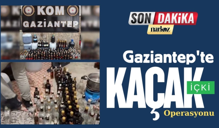 Gaziantep'te Kaçak İçki Operasyonu
