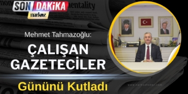 Mehmet Tahmazoğlu, Çalışan Gazeteciler Gününü Kutladı