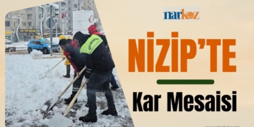 Nizip’te Kar Mesaisi