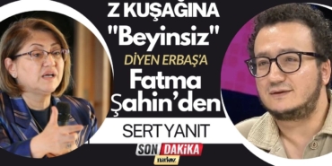 Z Kuşağına Beyinsiz Diyen Erbaş’a Fatma Şahin’den Sert Yanıt
