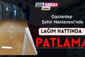 gaziantep şehir hastanesi lağım hattında patlama