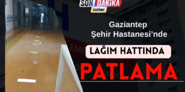 gaziantep şehir hastanesi lağım hattında patlama