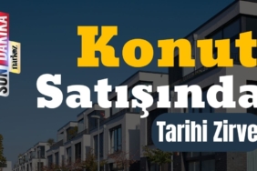 Konut satışında tarihi zirve