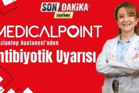 medical point gaziantep antibiyotik uyarısı