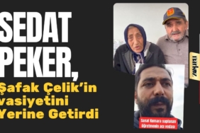 Sedat Peker, Şafak Çelik'in vasiyetini Yerine Getirdi