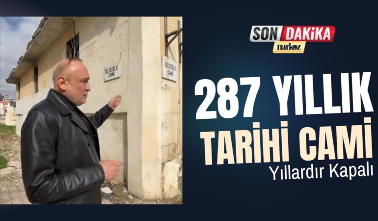 287 Yıllık Tarihi Cami Yıllardır Kapalı