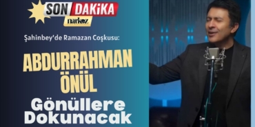 Abdurrahman Önül Gaziantep'te “Kabe’de Hacılar Hû der Allah” ilahisiyle Gönüllere Dokunacak