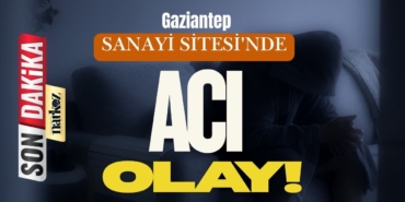 Gaziantep Sanayi Sitesi'nde Acı Olay: Esnaf Zafer C. Hayatını Kaybetti