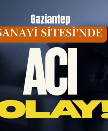 Gaziantep Sanayi Sitesi'nde Acı Olay: Esnaf Zafer C. Hayatını Kaybetti