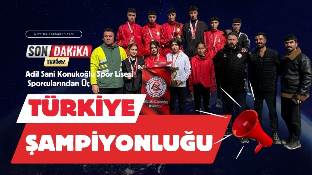 Adil Sani Konukoğlu Spor Lisesi Sporcularından Üç Türkiye Şampiyonluğu