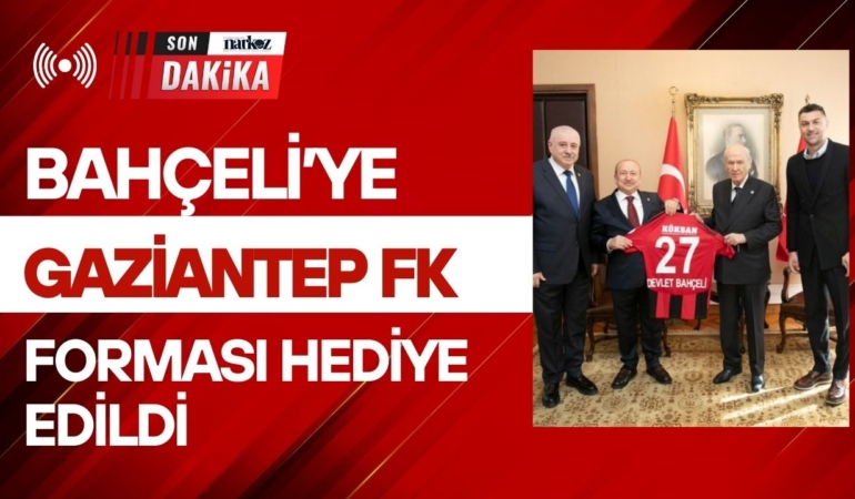 Ankara’da Gaziantep FK Rüzgarı: Devlet Bahçeli’ye Kırmızı-Siyahlı Forma