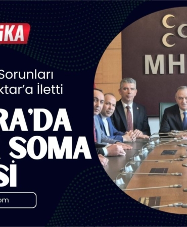 Ankara'da Kritik Soma Zirvesi Akçay Sorunları Bakan Bayraktar’a İletti