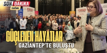 Asrın Felaketinde Güçlenen Hayatlar Gaziantep'te Buluştu