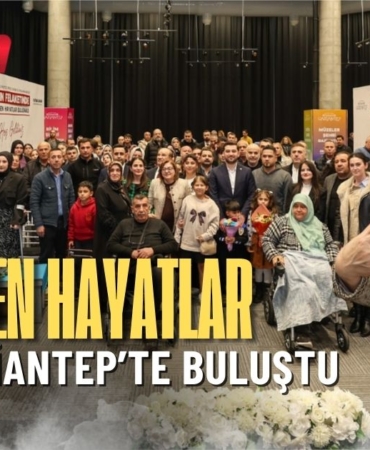 Asrın Felaketinde Güçlenen Hayatlar Gaziantep'te Buluştu