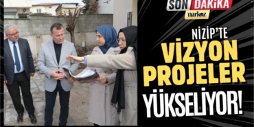 Başkan Doğan Sahaya İndi Nizip’te Vizyon Projeler Yükseliyor!