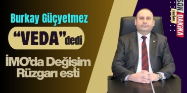 Burkay Güçyetmez “Veda” Dedi! İMO Gaziantep Şubesi’nde Değişim Rüzgarı