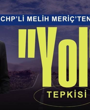 CHP’li Melih Meriç’ten İktidara Yol Tepkisi