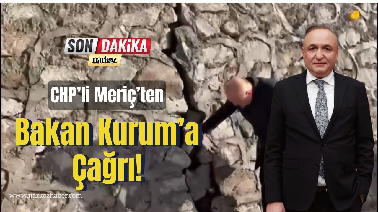 CHP’li Meriç’ten Kürüm Köyü İçin Bakan Kurum’a Çağrı!