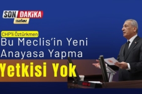 CHP’li Öztürkmen Bu Meclis’in Yeni Anayasa Yapma Yetkisi Yok