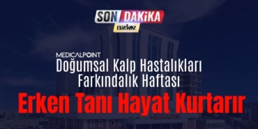 Doğumsal Kalp Hastalıkları Farkındalık Haftası