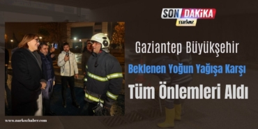 Gaziantep Büyükşehir Beklenen Yoğun Yağışa Karşı Tüm Önlemleri Aldı