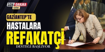 Gaziantep'te Hastalara Refakatçi Desteği Başlıyor